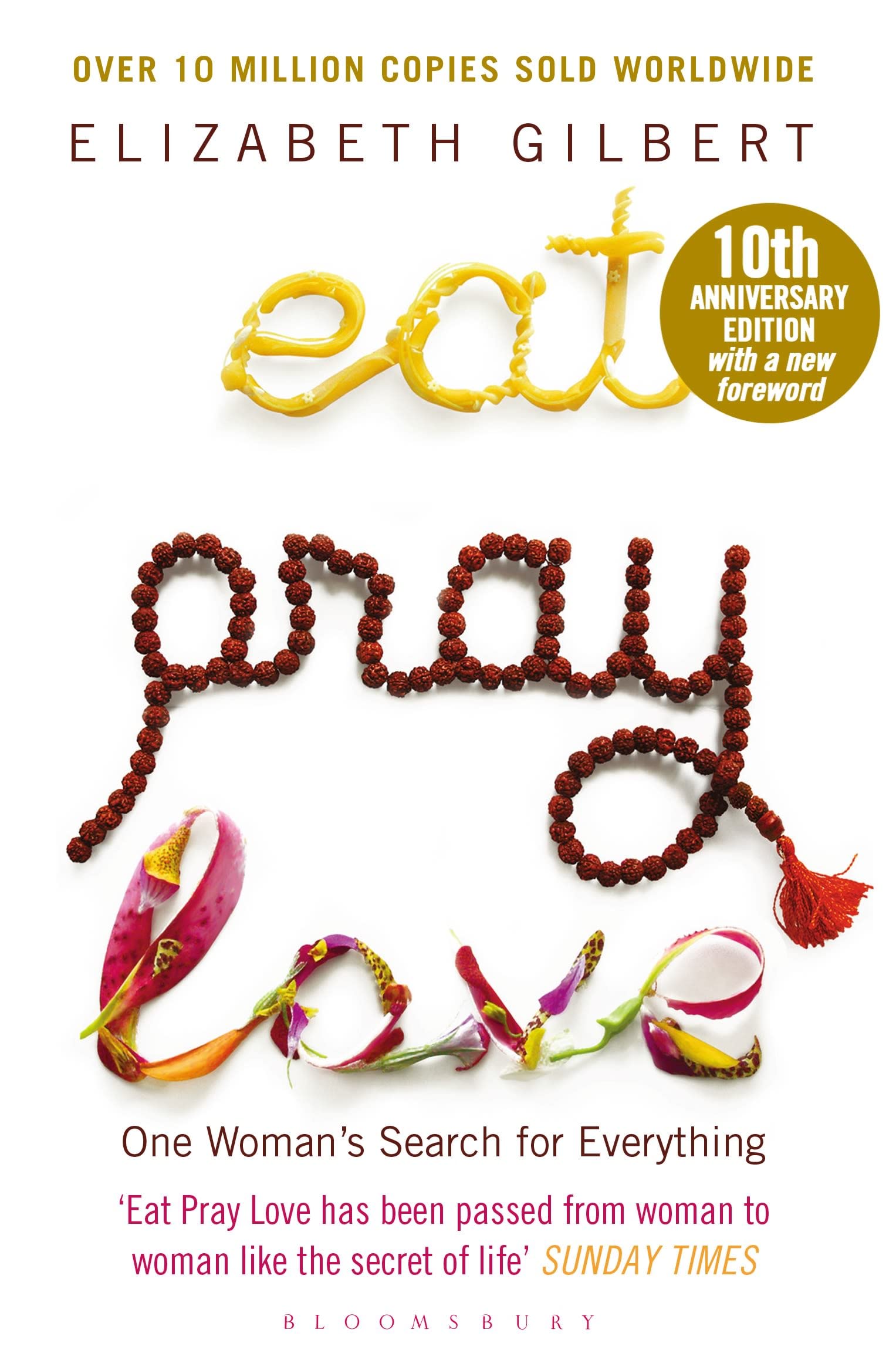 Eat Pray Love: One Woman's Search for Everything