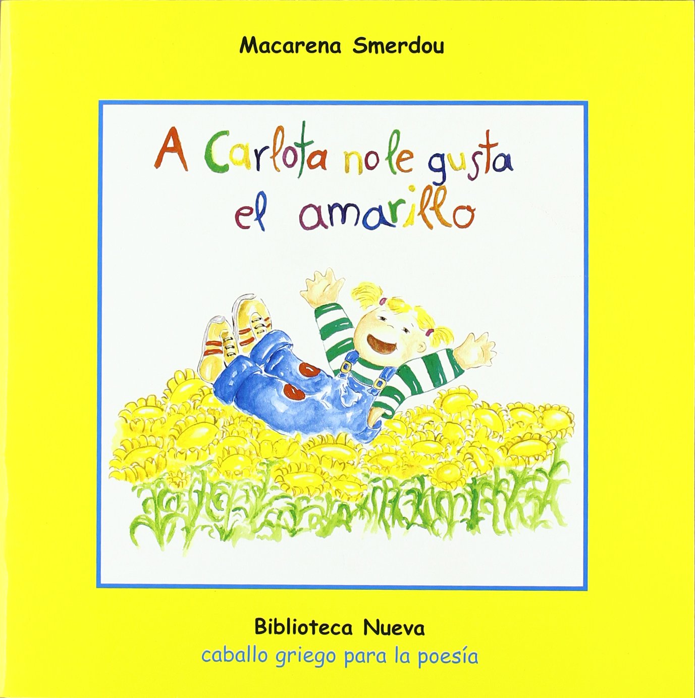 A Carlota no le gusta el amarillo (INFANTILES)