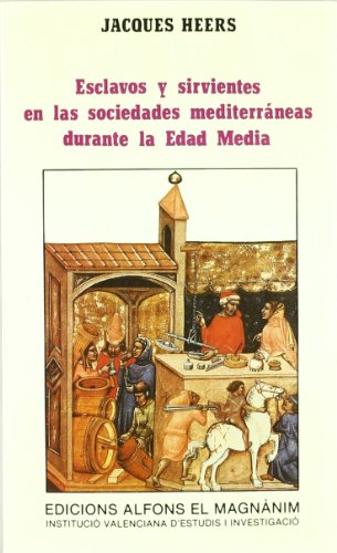 Esclavos y sirvientes en sociedades mediterráneas... edad media