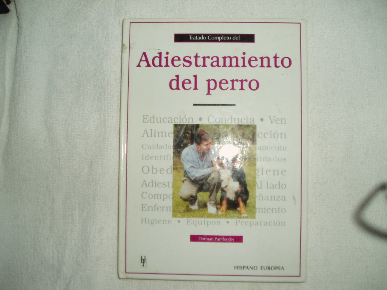 Adiestramiento del perro / Dog Training: Tratado Completo