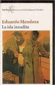La isla inaudita (Seix Barral Biblioteca de Bolsillo Eduardo Mendoza)