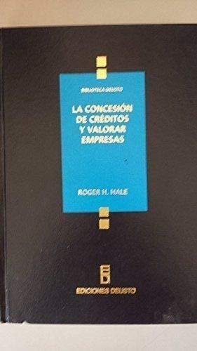 LA CONCESION DE CREDITOS Y VALORAR EMPRESAS. Guía completa