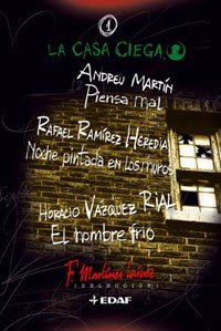 Piensa mal 1 (La Casa Ciega (La Casa Ciega/The Blind House)
