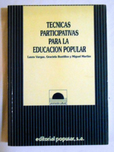 Tecnicas participativas para la educacion popular