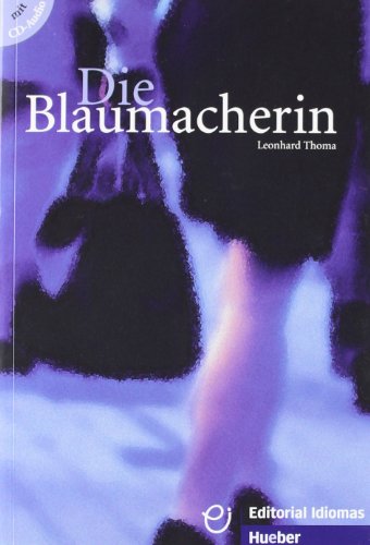 DIE BLAUMACHERIN Libro+CD-Audio (Lecturas Aleman) - 9788481410334