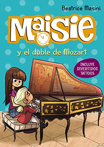 Maisie y el doble de Mozart (LITERATURA INFANTIL - Maisie)