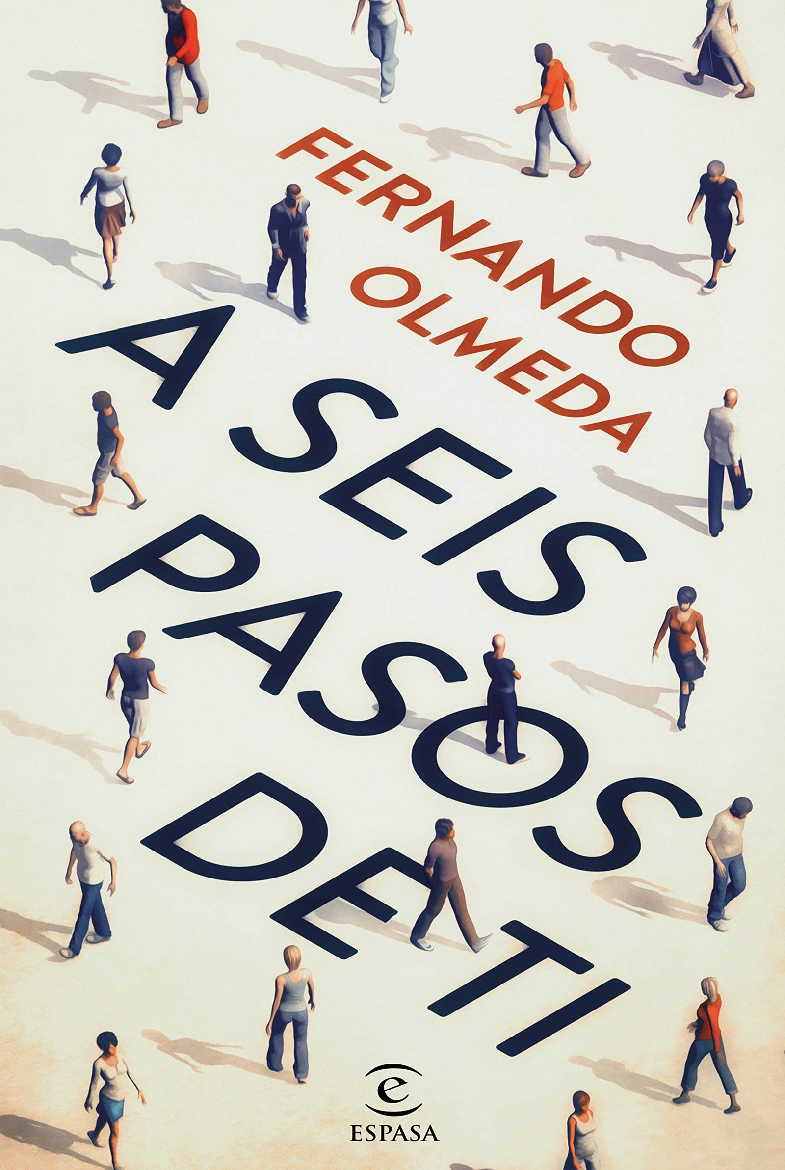 A seis pasos de ti (ESPASA NARRATIVA)