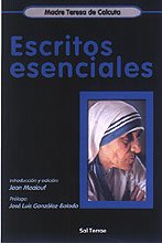 Escritos esenciales. Madre Teresa de Calcuta: Introducción y edición: Jean Maalouf: 140 (El Pozo de Siquén)
