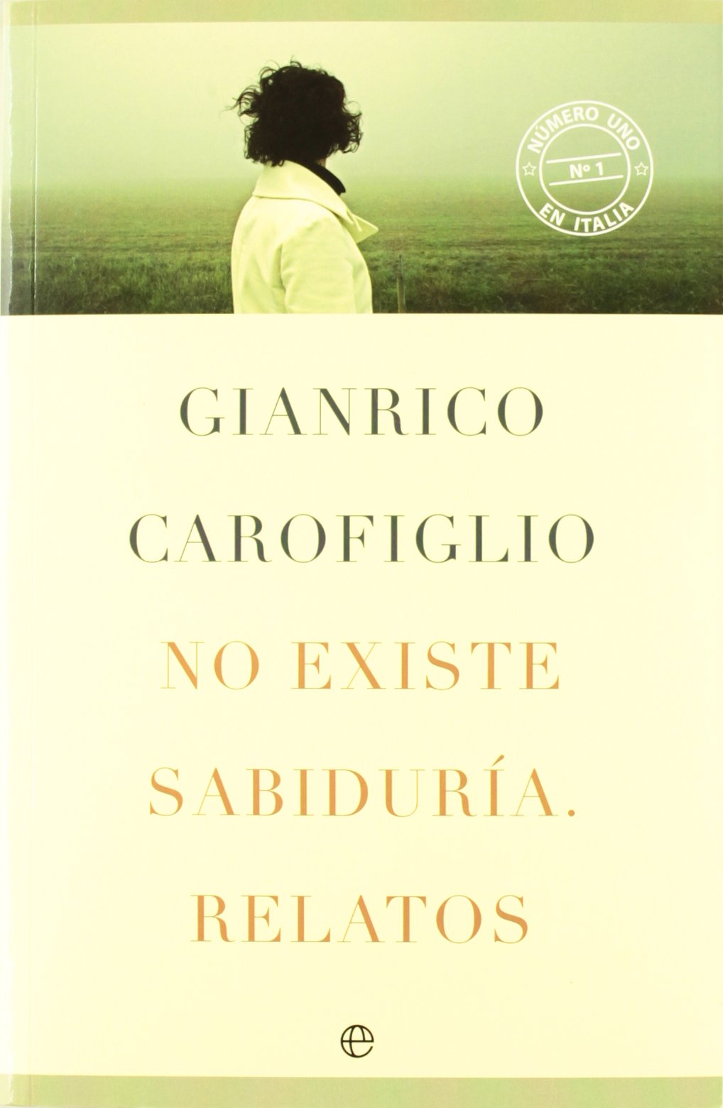 No existe la sabiduría : relatos