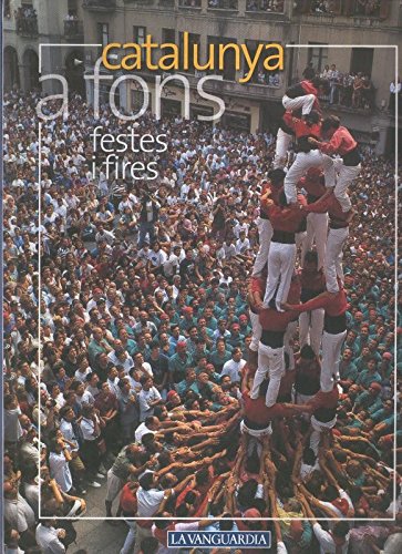Catalunya a fons volumen 07: Festes i fires