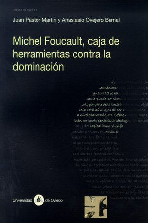 Michel Foucault, caja de herramientas contra la dominación: Caja de Herramientas Contra La Dominacion (Investigaciones de Humanidades)