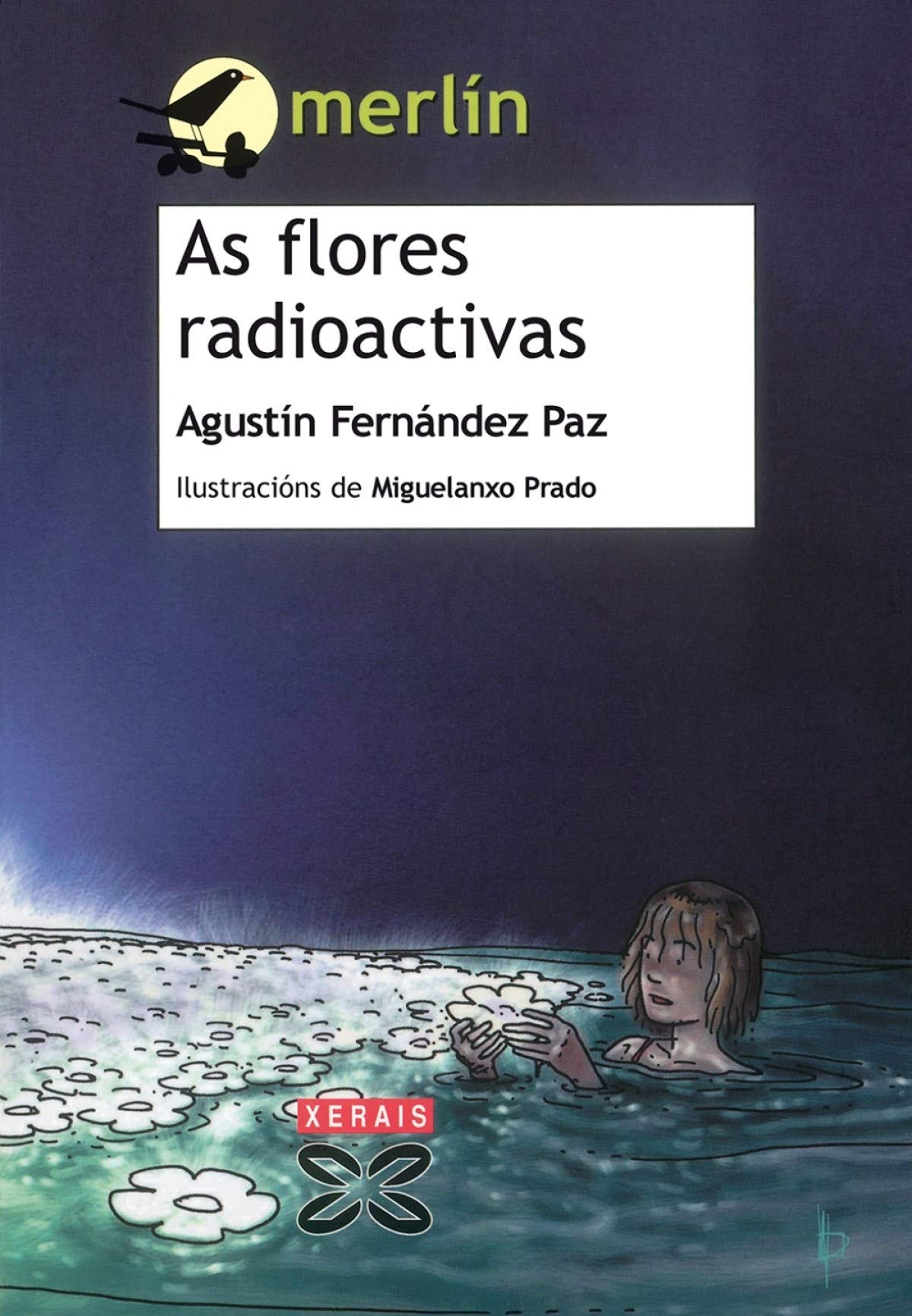 As flores radioactivas (Infantil E Xuvenil - Merlín - De 11 Anos En Diante)