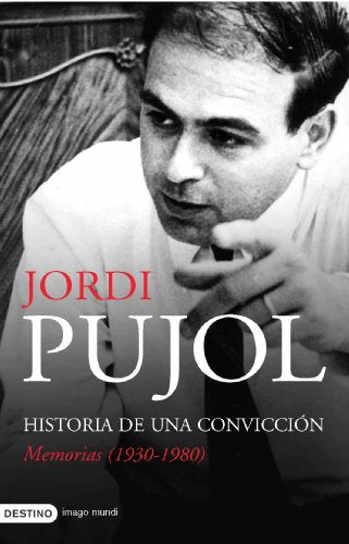 Historia de una convicción. Memorias (1930-1980): Historia de Una Conviccion (Imago Mundi)