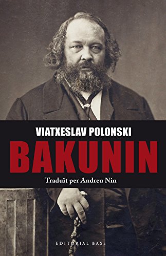 Bakunin: 136 (Base Històrica)