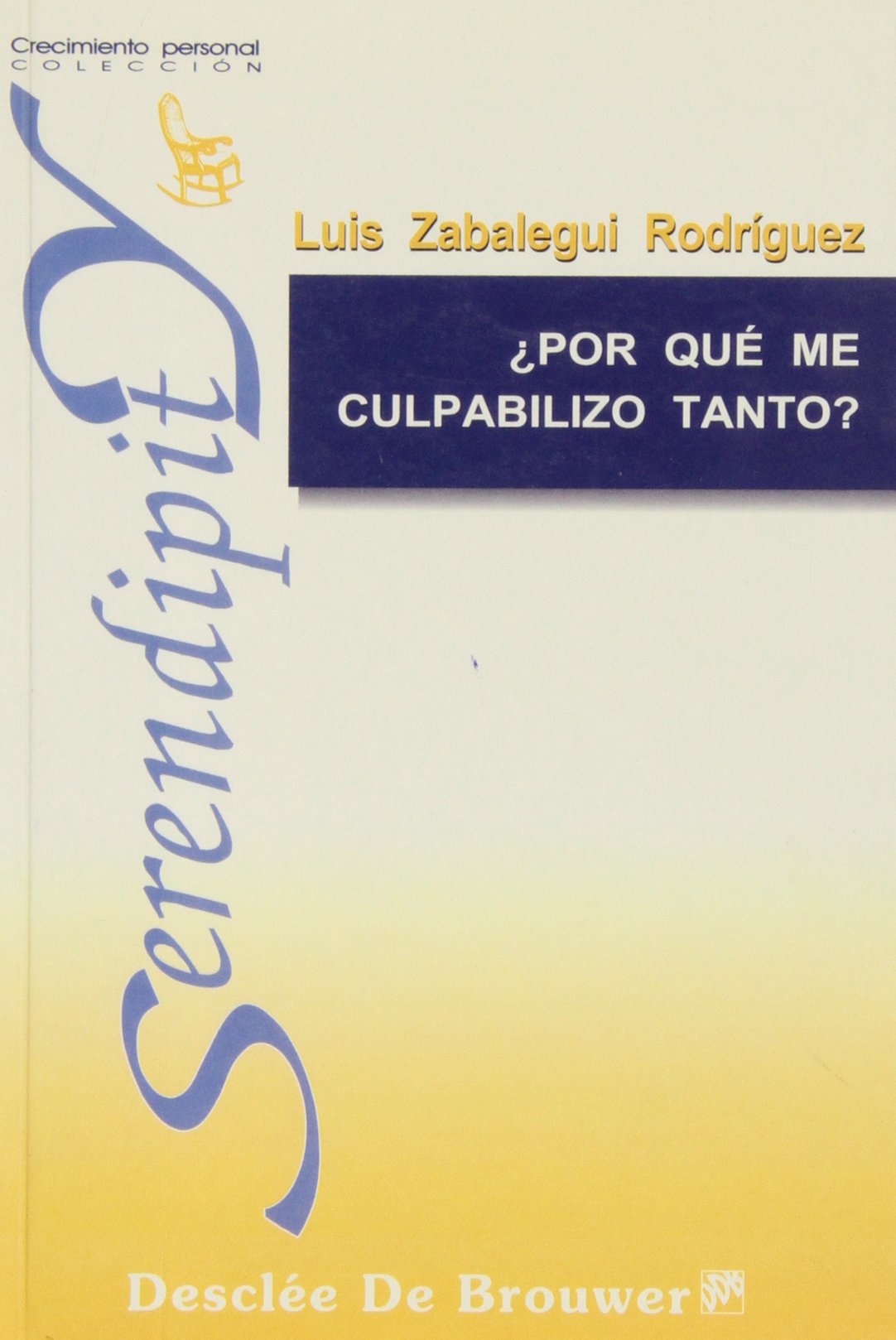 ¿Por qué me culpabilizo tanto? (Serendipity)