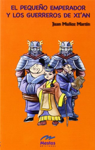 El Pequeño Emperador y los guerreros de Xi'an: 10 (Colección 