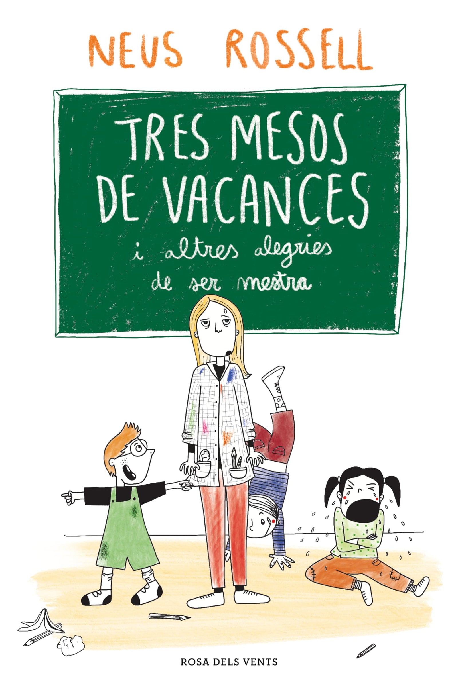 Tres mesos de vacances: I altres alegries de ser mestra. Un regal únic i especial per a professors i professores (Divulgació)