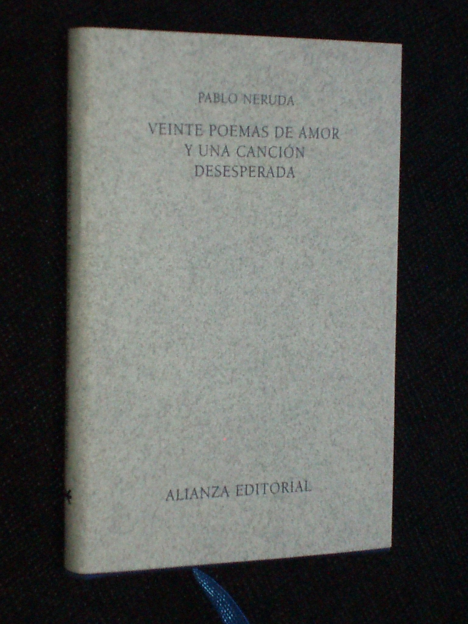 Veinte poemas de amor y una canción desesperada (Libros Singulares (Ls))