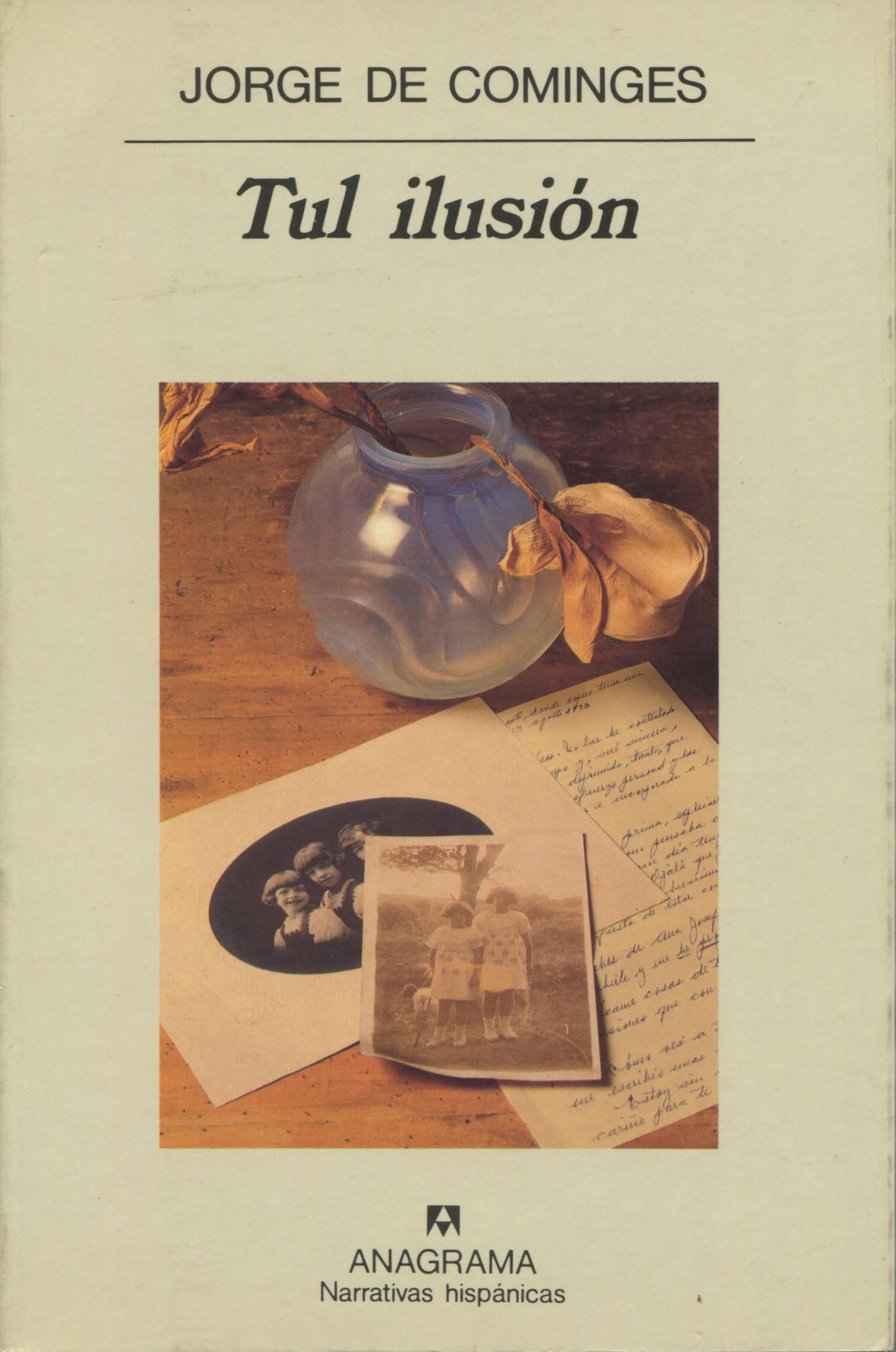 Tul ilusión: 137 (Narrativas hispánicas)