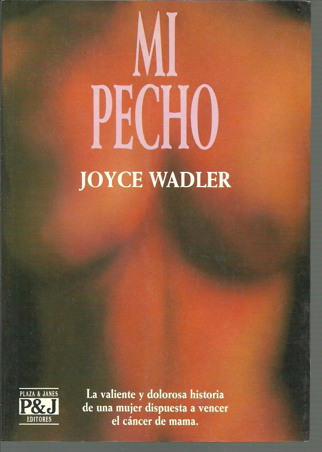 Mi pecho. (una mujer dispuesta a vencer el cancer de mama)