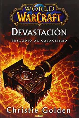 World Of Warcraft. Devastación. Preludio Al Cataclismo