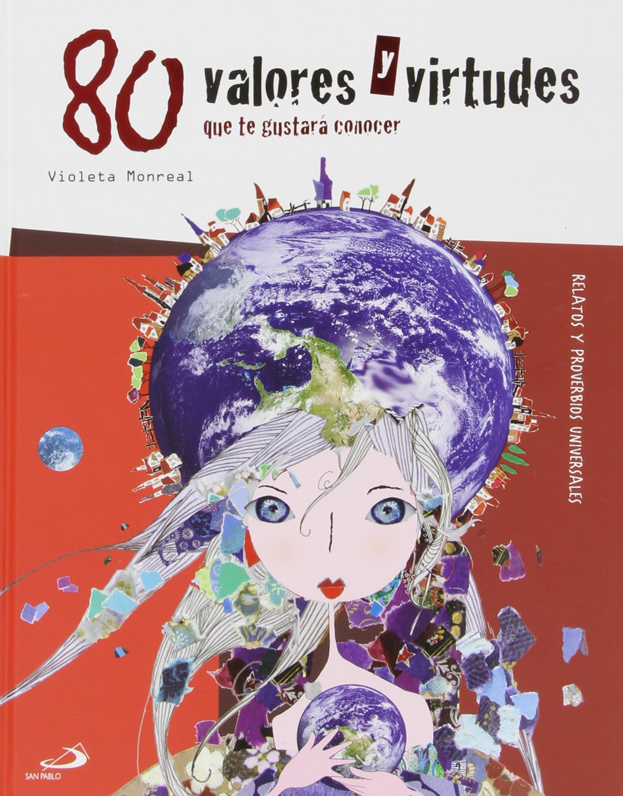 80 valores y virtudes que te gustará conocer (Cuentos y ficción)