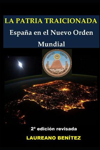 La Patria traicionada: España en el Nuevo Orden Mundial