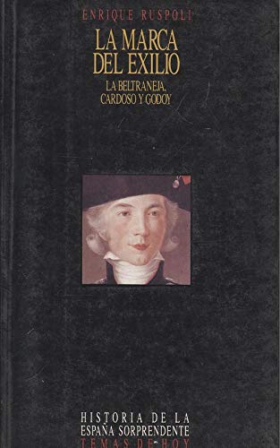 Marca del exilio, la : la beltraneja, cardoso y Godoy