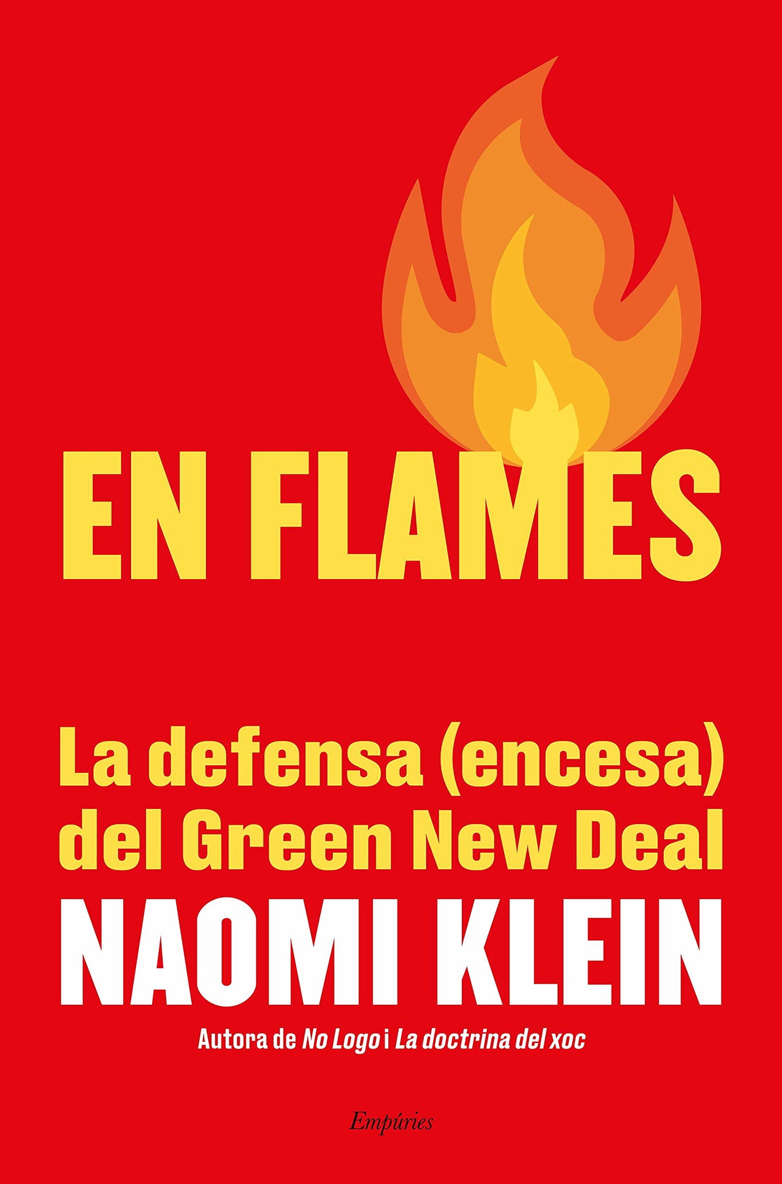 En flames: La defensa (encesa) del Green New Deal: 269 (BIBLIOTECA UNIVERSAL EMPURIES)