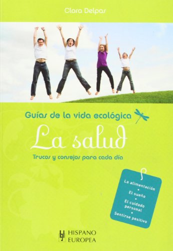 La salud (Guías de la vida ecológica)