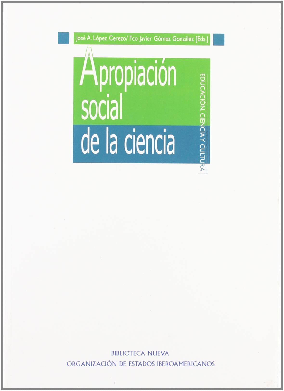 Apropiación social de la ciencia (Educación, ciencia y cultura)