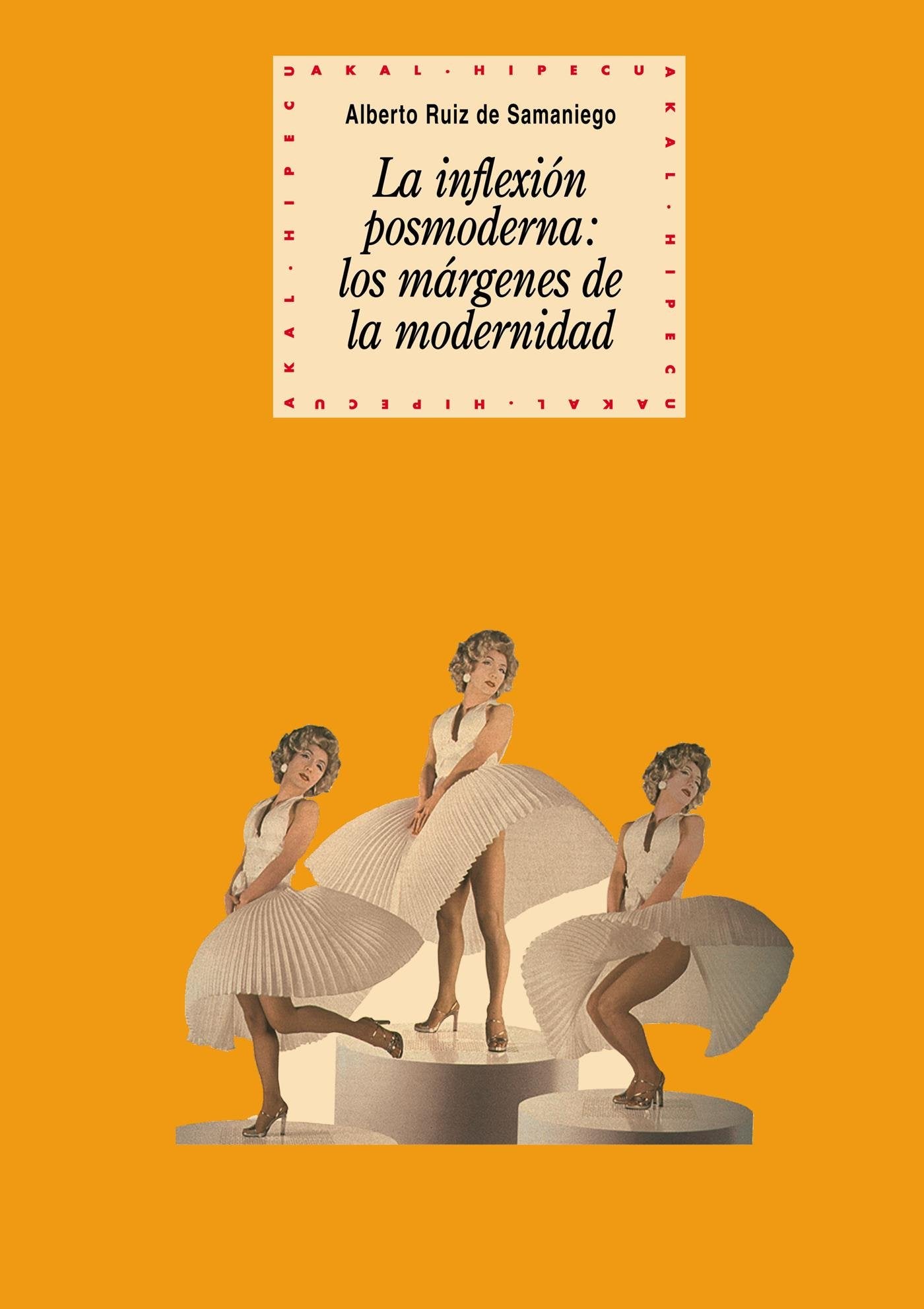 La inflexión posmoderna: los márgenes de la modernidad: 60 (Historia del pensamiento y la cultura)