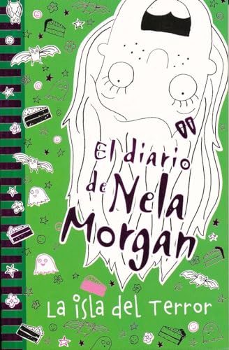 El diario de Nela Morgan: La isla del Terror (Castellano - A PARTIR DE 10 AÑOS - PERSONAJES Y SERIES - El diario de Nela Morgan)