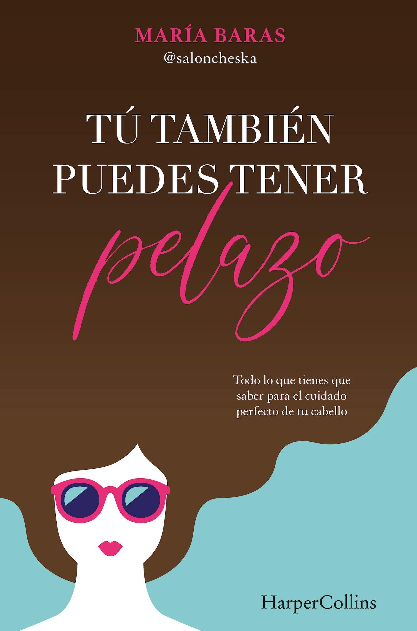 Tú También puedes tener Pelazo (HARPERCOLLINS NF)