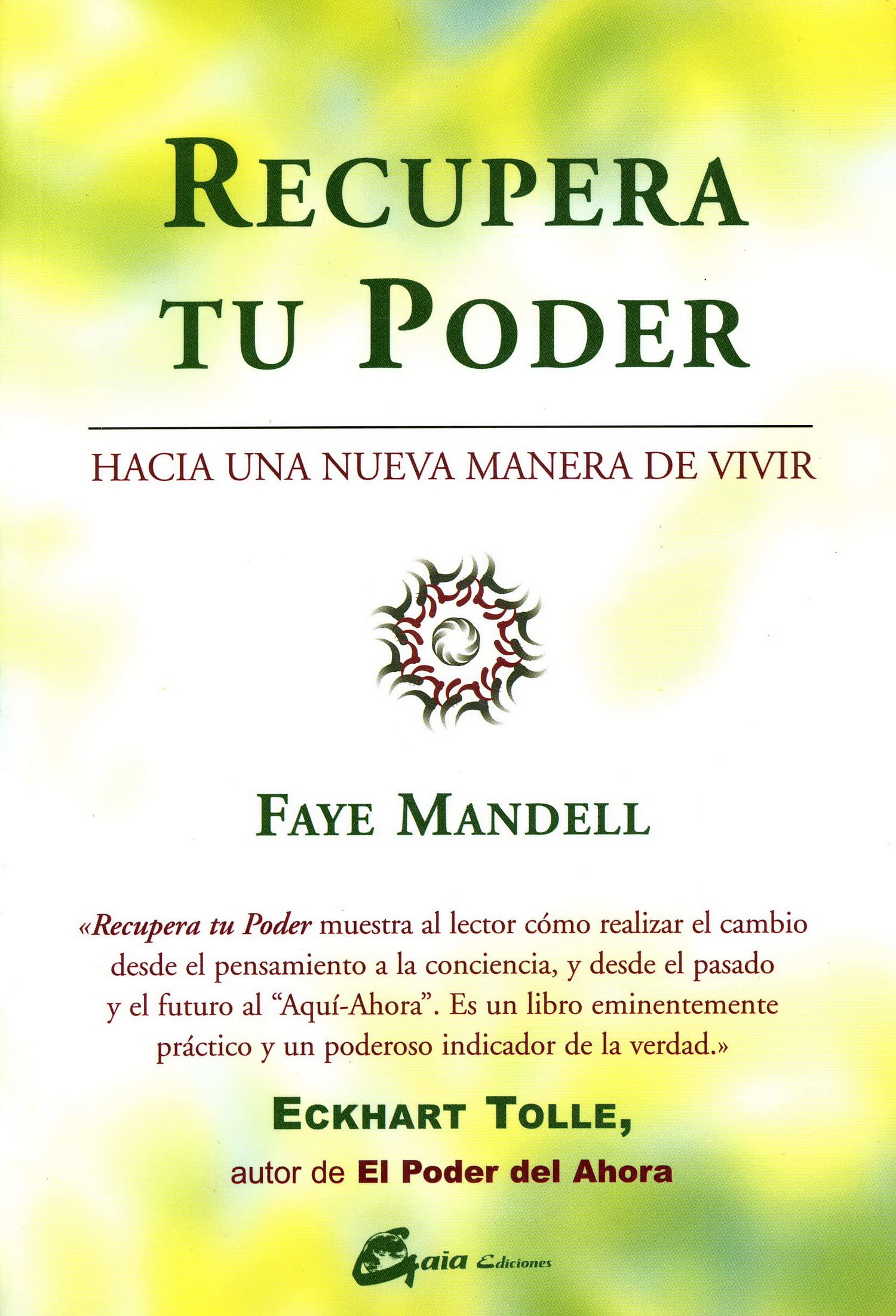 Recupera tu poder: Hacia una nueva manera de vivir (Nueva espiritualidad)