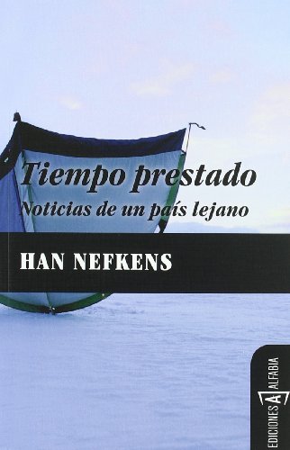 Tiempo Prestado: Noticias de un país lejano (Alfabia)