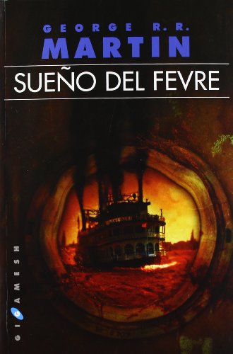 Sueño del Fevre: 47 (Gigamesh Ficción)