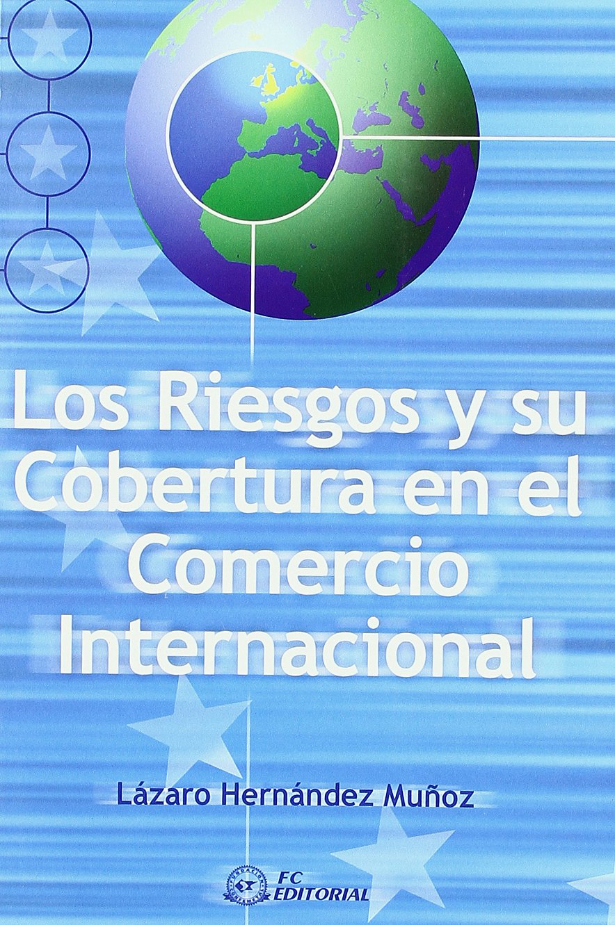 Los riesgos y su cobertura en el comercio internacional (SIN COLECCION)