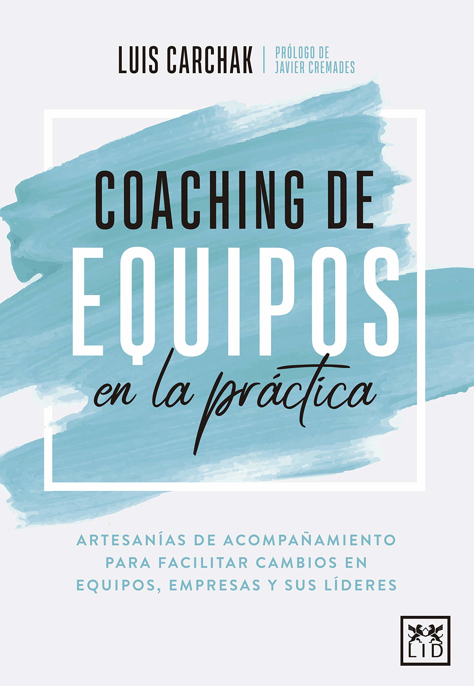 Coaching de Equipos En La Práctica (ACCION EMPRESARIAL)