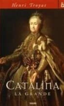 CATALINA LA GRANDE: 00000 (BIOGRAFIA E HISTORIA)