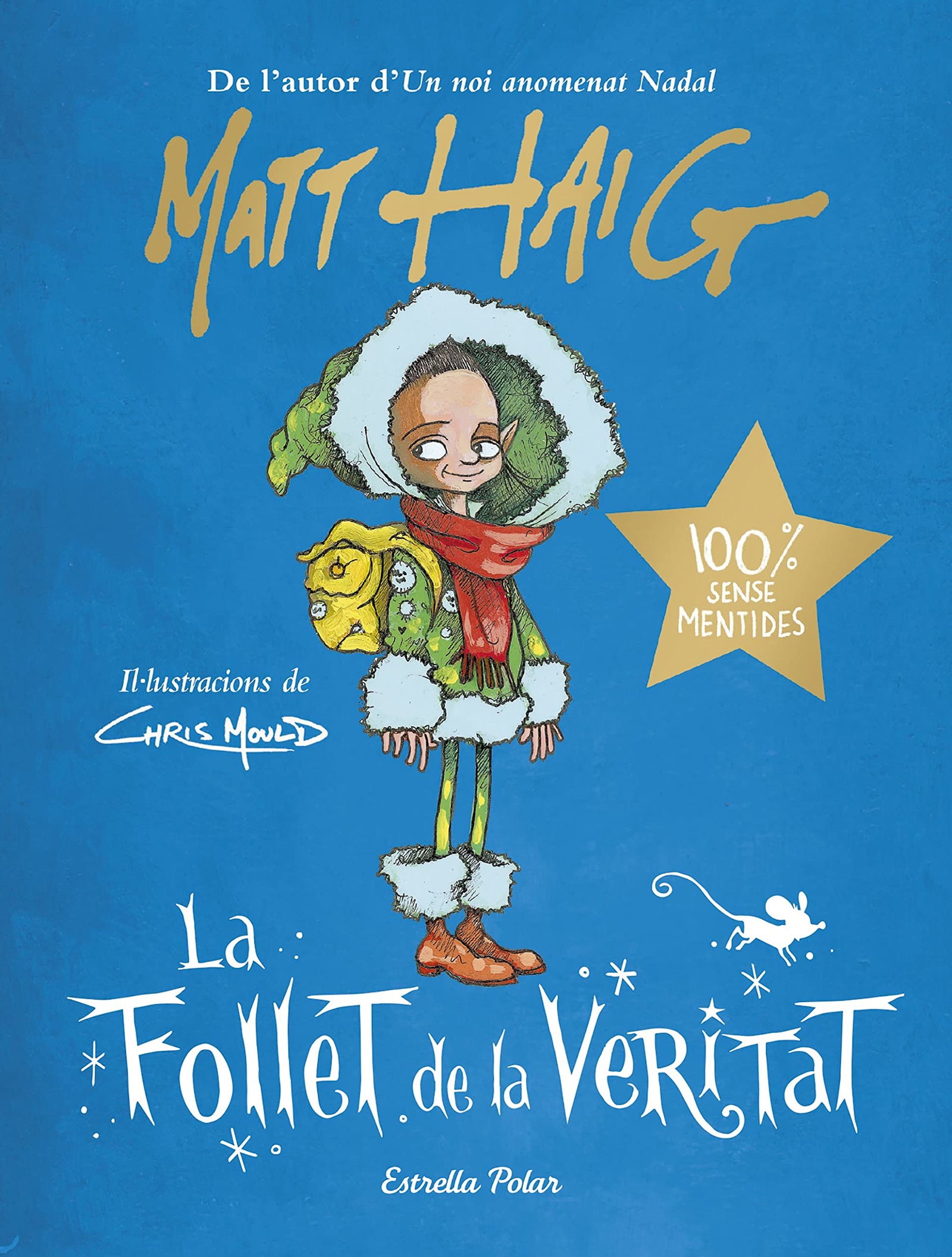 La Follet de la Veritat: Il·lustracions de Chris Mould (Primers lectors)