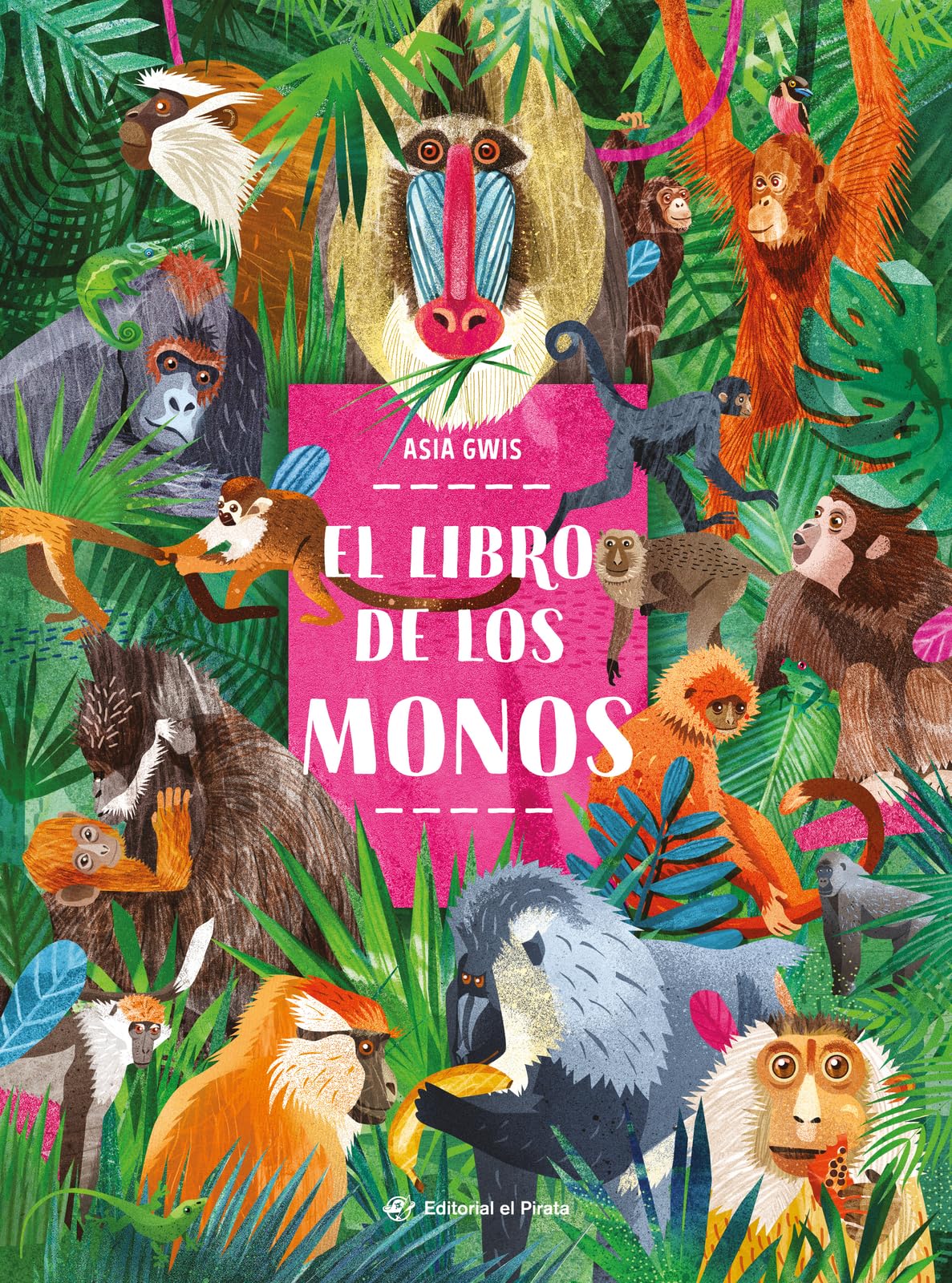 El libro de los monos: ¡Libro de no ficción imprescindible para conocer el mundo de los monos! Para niños y niñas de 3 a 8 años.: 1