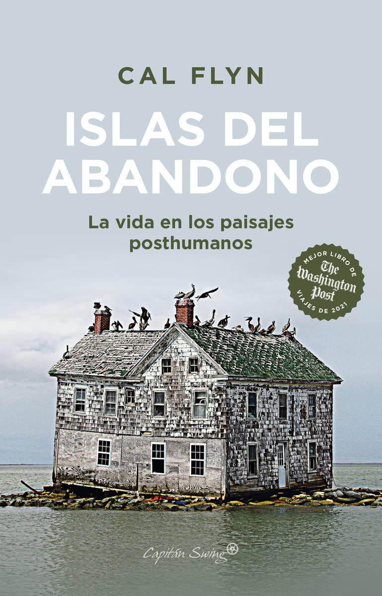 Islas del abandono: La vida en los paisajes posthumanos (Ensayo)