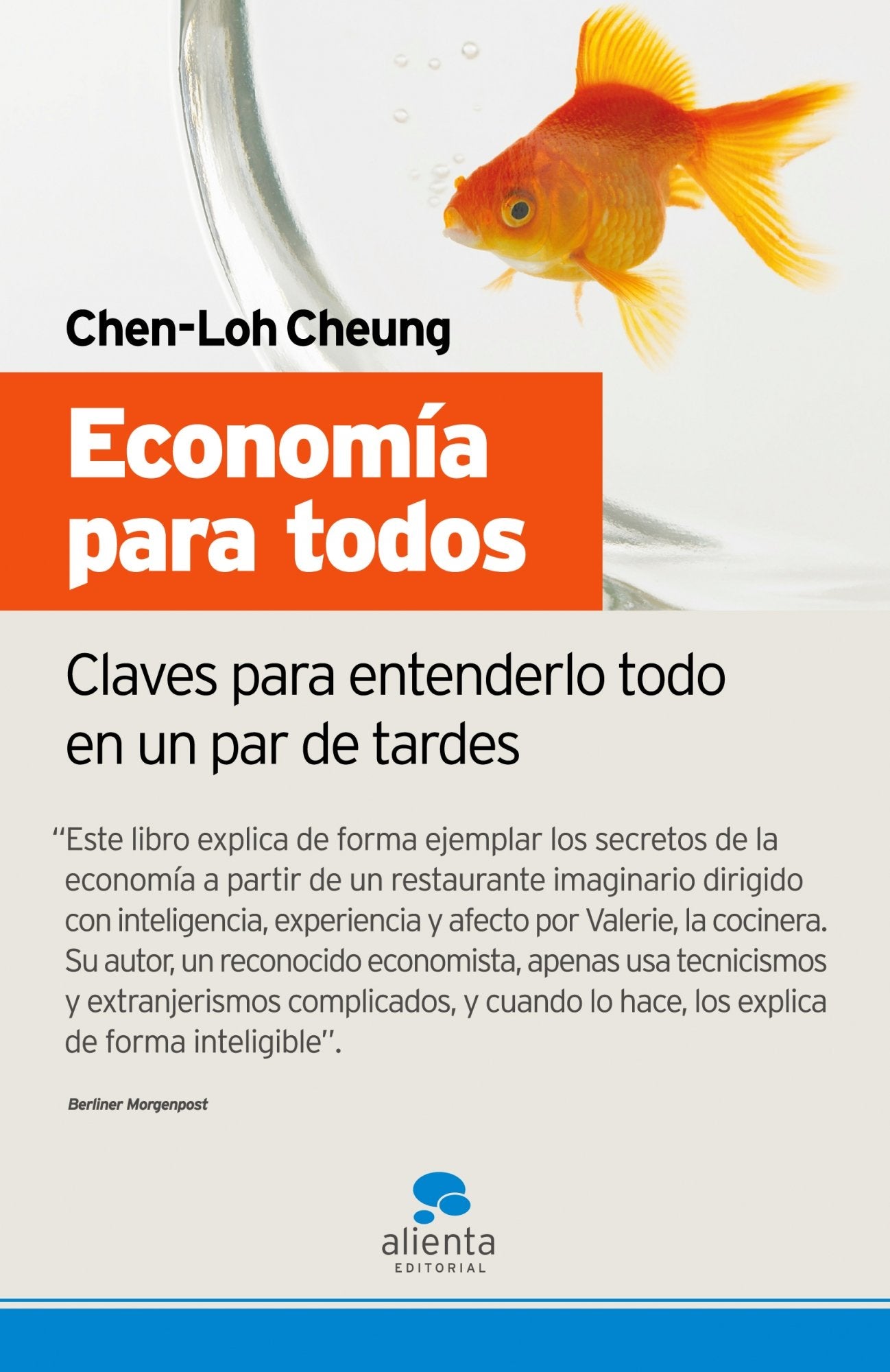 Economía para todos: Claves para entenderlo todo en un par de tardes (Narrativa Empresarial)