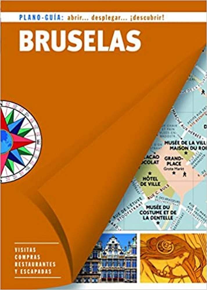 Bruselas (Plano-Guía): Visitas, compras, restaurantes y escapadas