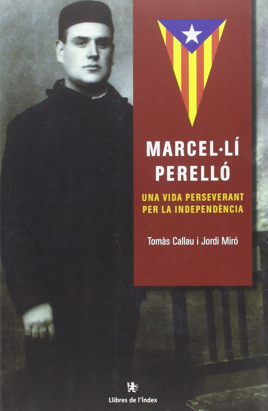 Marcel·lí Perelló: Una vida perseverant per la independència (Fora de col·lecció)