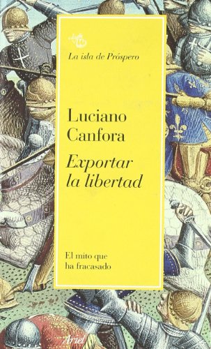 Exportar la libertad: El mito que ha fracasado: 1 (Ariel)