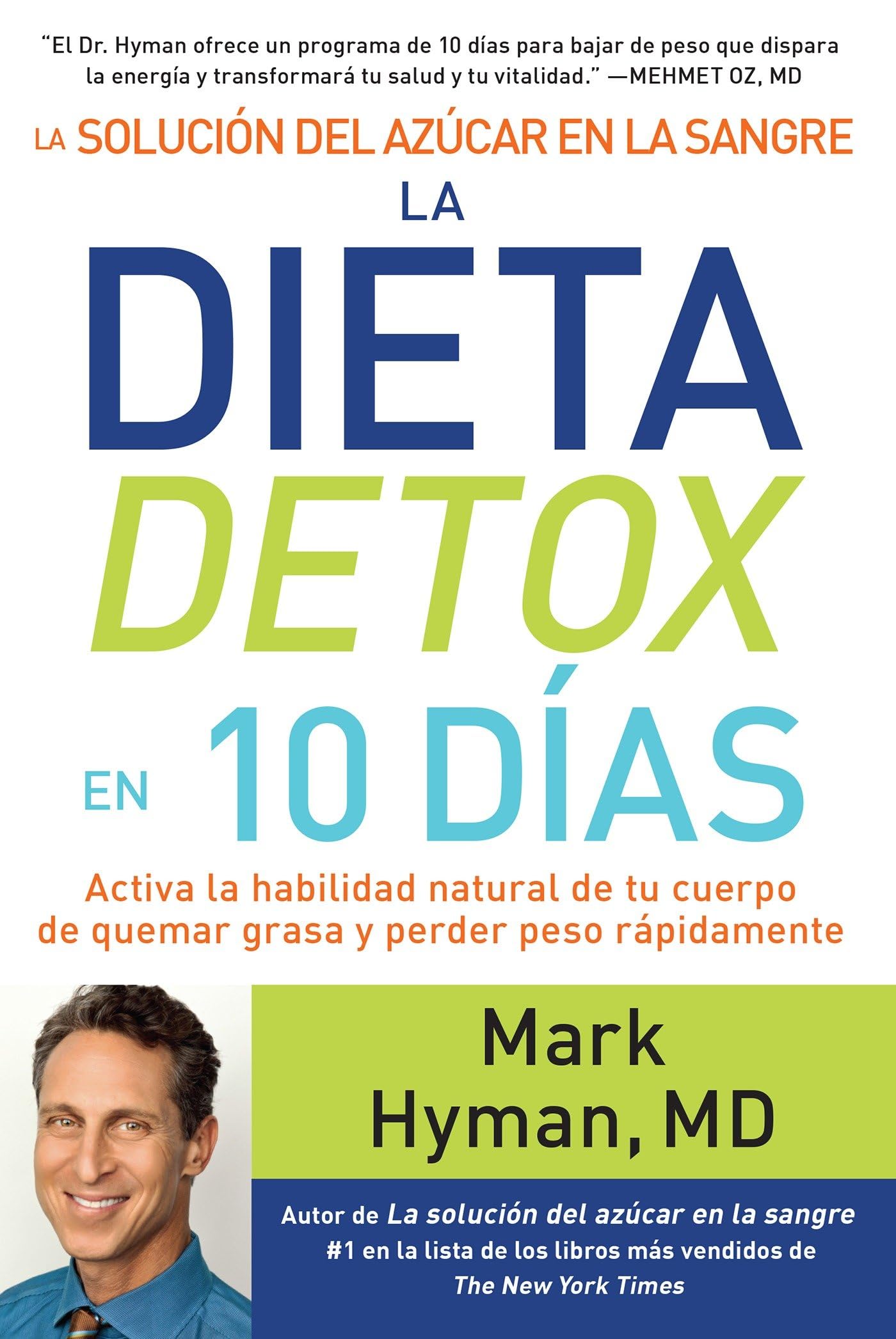 La solución del azúcar en la sangre. La dieta detox en 10 dias / The Blood Sugar Solution 10-Day Detox Diet