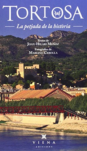 Tortosa. Guia Monumental: La petjada de la història (Fora de col·lecció)