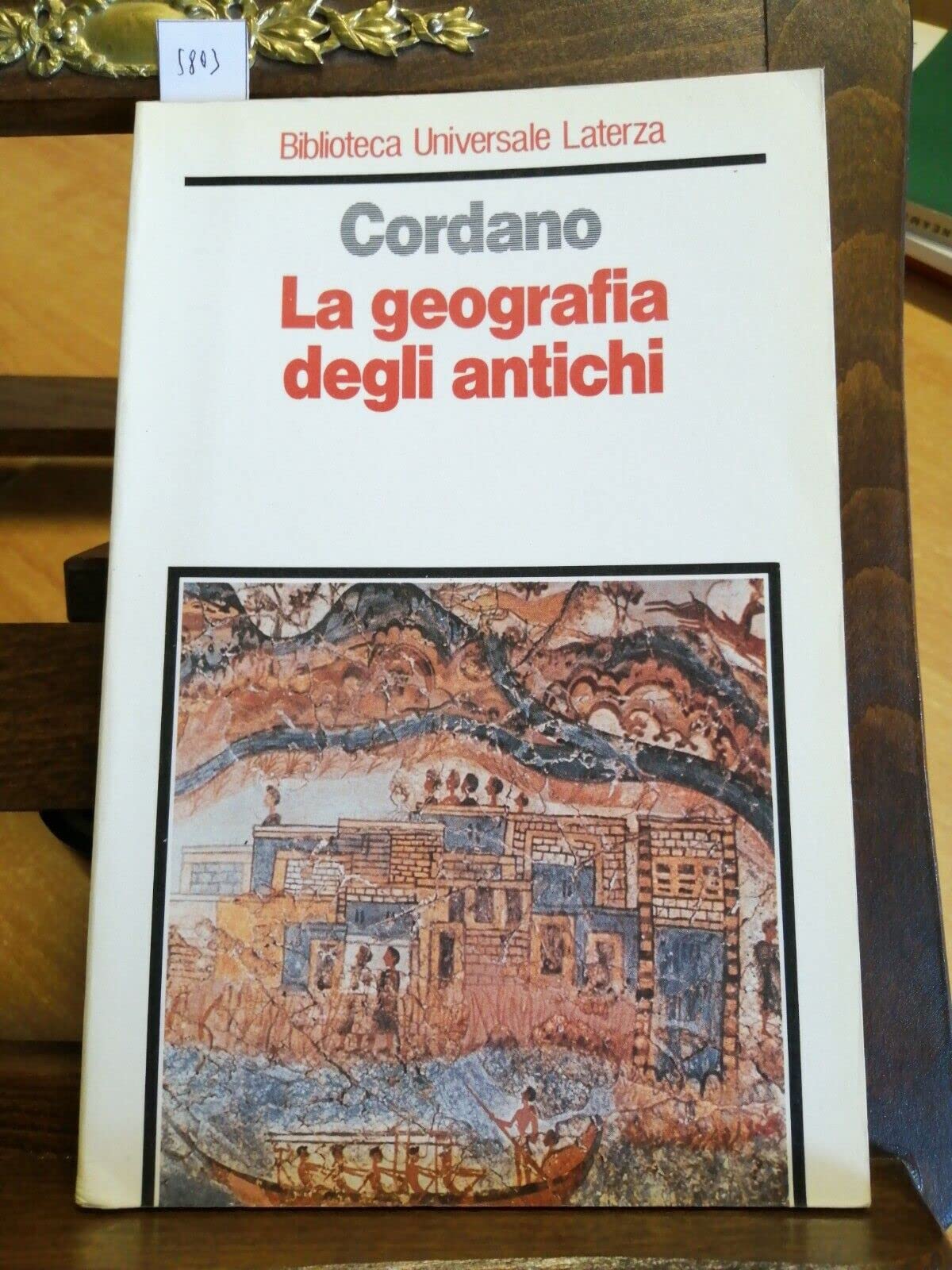 La geografia degli antichi (Biblioteca universale Laterza)